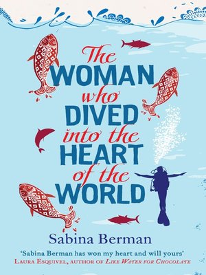 cover image of The Woman Who Dived into the Heart of the World